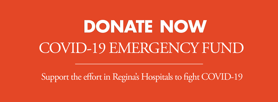 Hospitals of Regina Foundation establishes COVID-19 Emergency Fund.