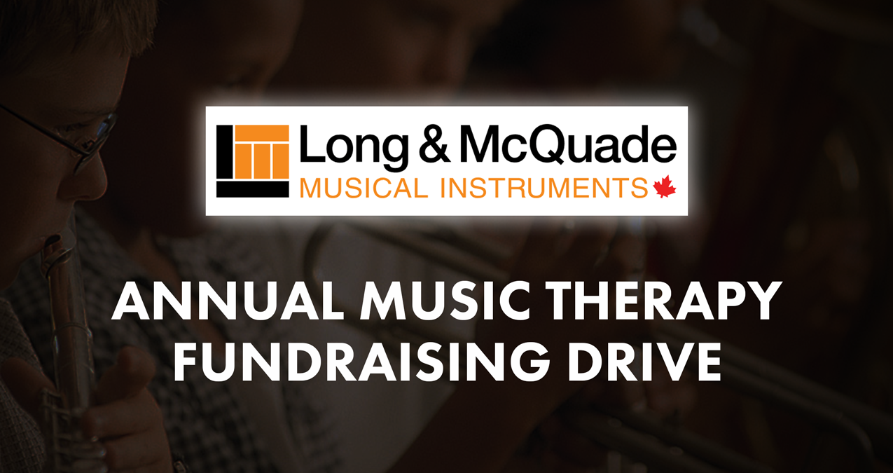 Long & McQuade Music Therapy Fundraising Drive